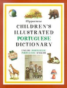 Hippocrene Children's Illustrated Dictionaries: Portuguese